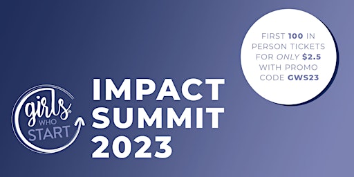 Girls Who Start Impact Summit 2023