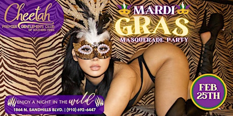 Mardi Gras Masquerade Party @Cheetah of Southern Pines, Feb. 25th!!