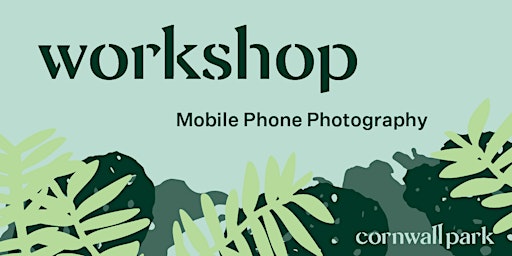 Workshop: Mobile Phone Photography