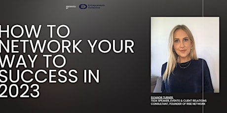 Networking Masterclass - How to Network Your Way to Success in 2023