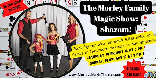 The Morley Family Magic Show: Shazam!
