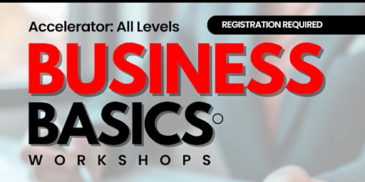 In-Person Business Basics Workshop - Business Accelerator