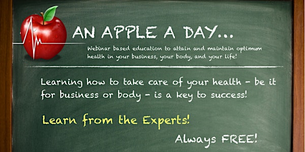 An Apple a Day... optimum health for business and life 