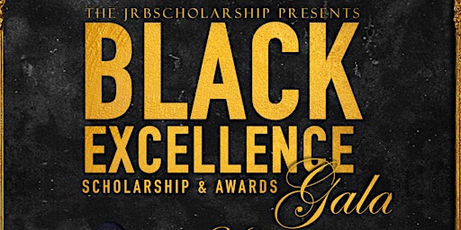 Black Excellence Awards & Scholarship Gala