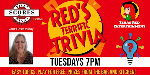SCORES Pizza & Wings in Belton presents Texas Red's Tuesday Trivia at 7pm