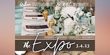 The EXPO presented by R.O.C. Events & Urban Euphoria