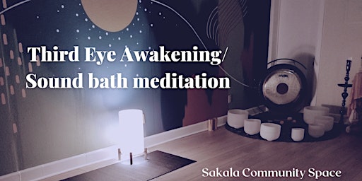 Third Eye Awakening / Sound bath Meditation