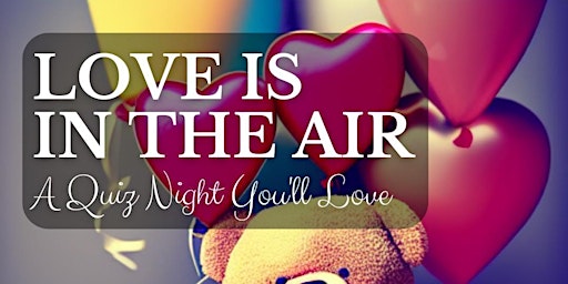 "Love Is In The Air" Trivia Night