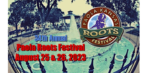 Paola Roots Festival - Aug. 25 - 26, 2023