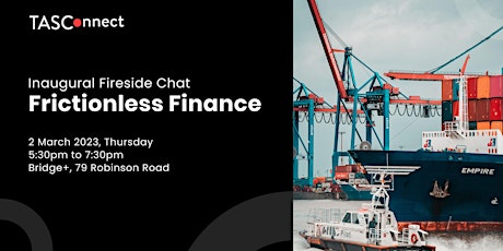 TASConnect Inaugural Fireside Chat - Frictionless Finance