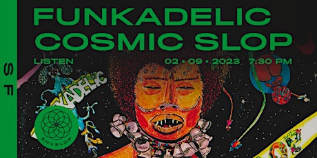 Funkadelic - Cosmic Slop : LISTEN | Envelop SF (7:30pm)