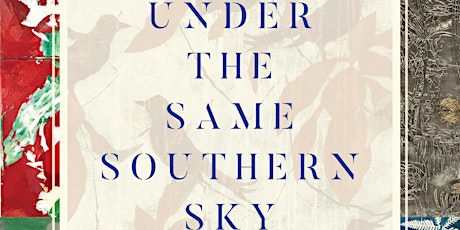 "Under the Same Southern Sky" Exhibition