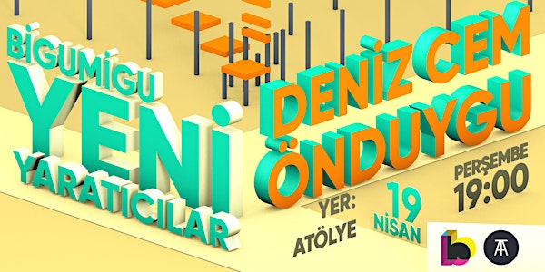Yeni Yaratıcılar: Deniz Cem Önduygu
