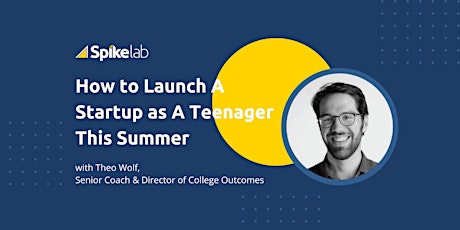 US Webinar: How to Launch A Startup as A Teenager This Summer