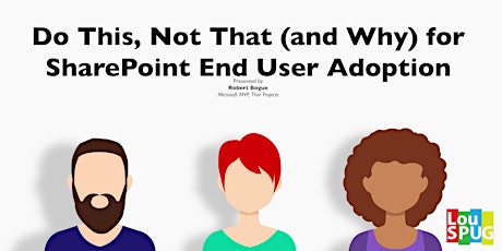 Do This, Not That (and Why) for SharePoint End User Adoption with Robert Bogue primary image