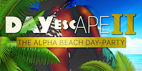 Day Esc'APE' : The Alpha Beach Day-Party  primary image
