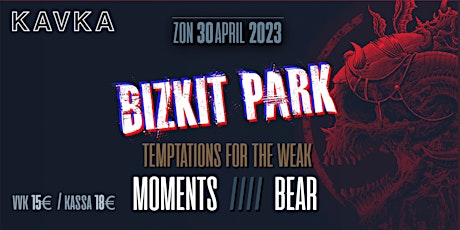 Imagem principal do evento TFTW INVITES @ KAVKA / BIZKIT PARK / BEAR / MOMENTS