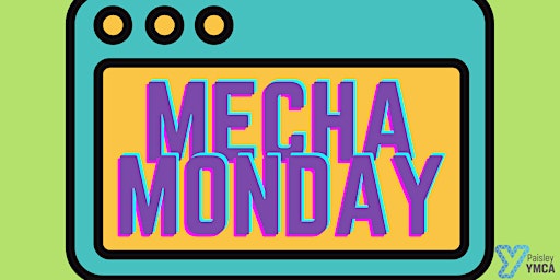 Mecha Monday (Ages 8-11 & 12 - 17)