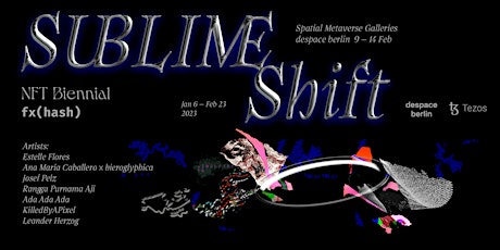 NFT Biennial x fx(hash): SUBLIME SHIFT