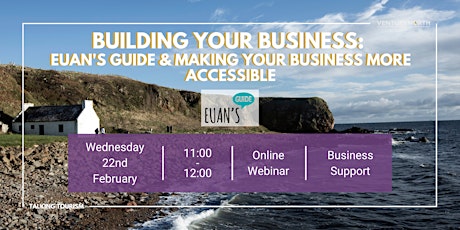 Building Your Business: Euan's Guide & Making Your Business More Accessible