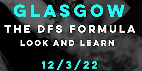 The D.F.S Formula Look and Learn Glasgow.