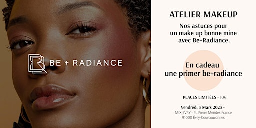 Atelier make-up : Nos astuces pour un make up bonne mine avec Be Radiance.