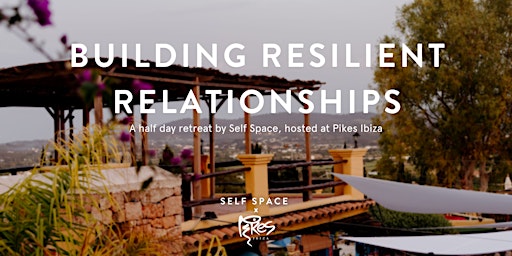 Building Resilient Relationships Retreat
