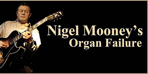 Nigel Mooneys Organ Failure