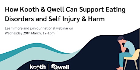 How Kooth and Qwell Can Support Eating Disorders and Self-injury & Harm