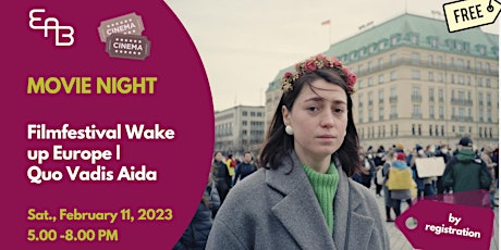 Filmfestival Wake up Europe | Free Movie: "Quo Vadis Aida" Jasmila Žbanić