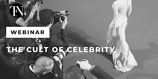 The Cult of Celebrity