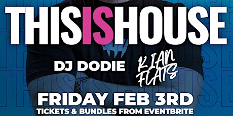 This Is House - DJ Dodie & Special Guest Kian flats!