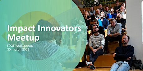 Primaire afbeelding van Impact Innovators Meetup - the opportunities of the Circular Economy