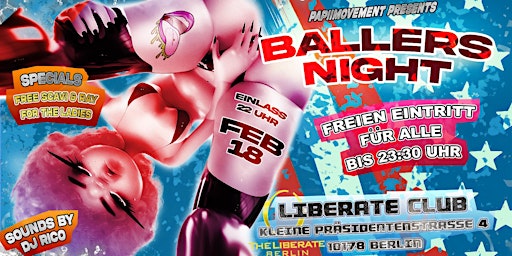 BALLER'S NIGHT @ LIBERATE CLUB BERLIN