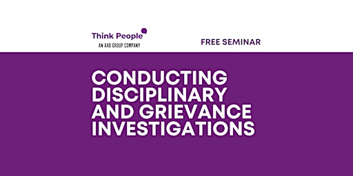 Conducting Disciplinary and Grievance Investigations (ROI)