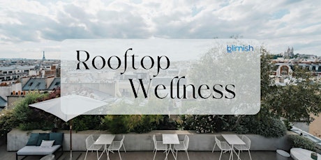 Rooftop Wellness: An Evening of Mental Wellness in Paris