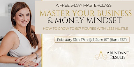 Master your Business & Money Mindset - Masterclass With Ewa Pietrzak
