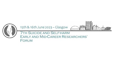 7th Suicide and Self-harm Early and Mid-Career Researchers’ Forum primary image