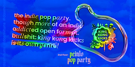 King Kong Kicks • Indie Pop Party • Peinlo Pop Party • Badehaus Berlin