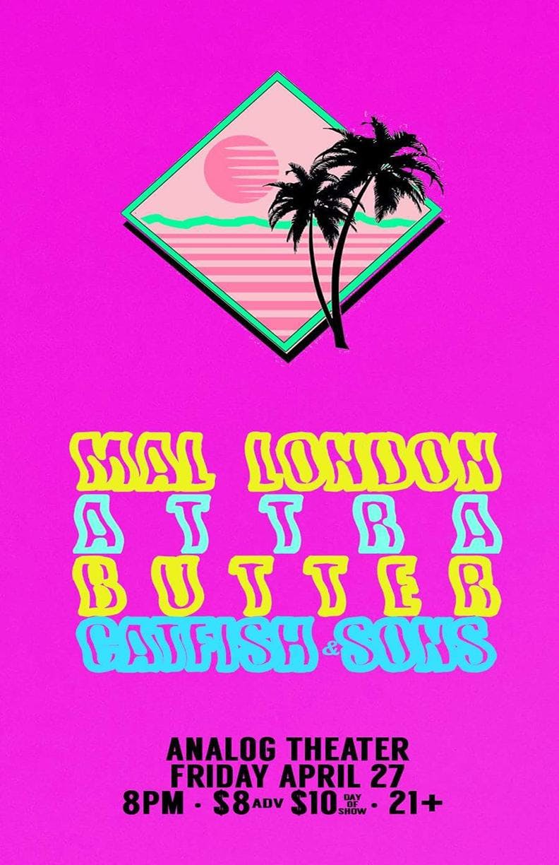 Catfish and Sons, Attra, Butter, MAL London