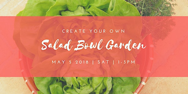 Salad Bowl Garden Workshop