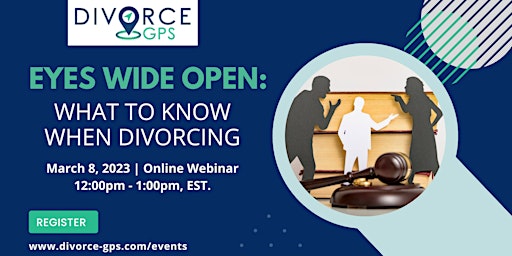 Eyes Wide Open! What to Know When Divorcing