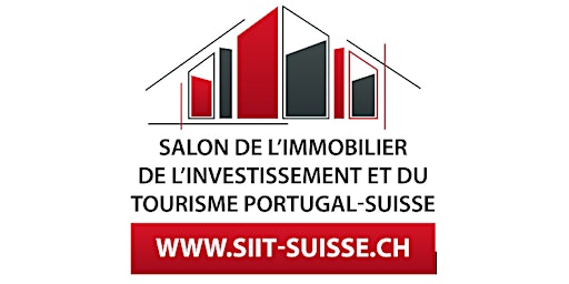 Salon de l'Immobilier, de l'Investissement et du Tourisme Portugal-Suisse primary image