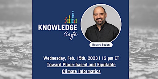 Knowledge Café: Toward Place-based and Equitable Climate Informatics