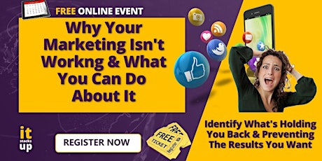 FREE Online Marketing Event - Why Your Marketing Isnt Working Workshop