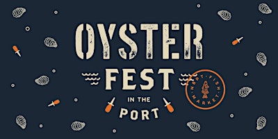 Imagem principal do evento 2024 Oysterfest In The Port