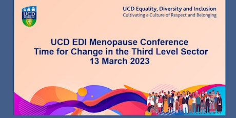 UCD EDI Menopause Conference: Time for Change in the Third Level Sector