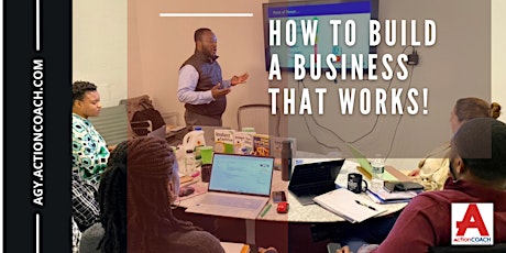 How to Build a Business That WORKS!