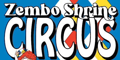 75th Annual Zembo Shrine Circus (Thursday, March 30, Evening Show)