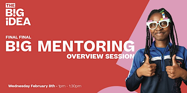 2023 B!G Mentoring Overview Sessions (one more added!)